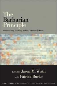 The Barbarian Principle : Merleau-Ponty, Schelling, and the Question of Nature (Suny series in Contemporary Continental Philosophy)