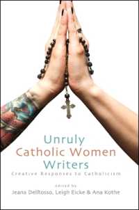 Unruly Catholic Women Writers : Creative Responses to Catholicism (Excelsior Editions)