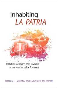 Inhabiting La Patria : Identity, Agency, and Antojo in the Work of Julia Alvarez (Suny series in Multiethnic Literatures)