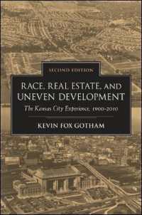 Race, Real Estate, and Uneven Development : The Kansas City Experience, 1900-2010 （2ND）