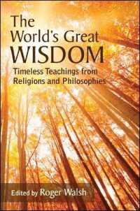 The World's Great Wisdom : Timeless Teachings from Religions and Philosophies (Suny series in Integral Theory)