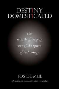 Destiny Domesticated : The Rebirth of Tragedy out of the Spirit of Technology