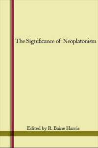 The Significance of Neoplatonism (Studies in Neoplatonism: Ancient and Modern, Volume 1)