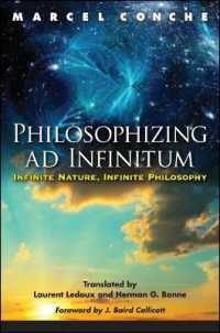 Philosophizing ad Infinitum : Infinite Nature, Infinite Philosophy (Suny series in Environmental Philosophy and Ethics)