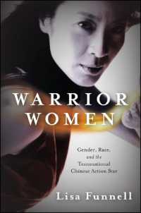 Warrior Women : Gender, Race, and the Transnational Chinese Action Star