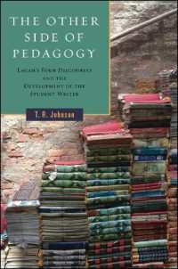 The Other Side of Pedagogy : Lacan's Four Discourses and the Development of the Student Writer (Suny series, Transforming Subjects: Psychoanalysis, Culture, and Studies in Education)