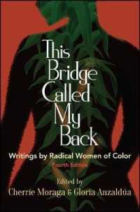 This Bridge Called My Back : Writings by Radical Women of Color （4TH）