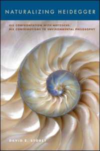 Naturalizing Heidegger : His Confrontation with Nietzsche, His Contributions to Environmental Philosophy (Suny series in Environmental Philosophy and Ethics)