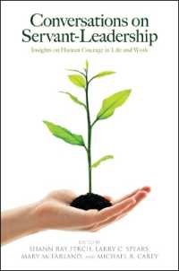 Conversations on Servant-Leadership : Insights on Human Courage in Life and Work