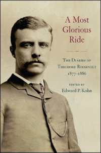 A Most Glorious Ride : The Diaries of Theodore Roosevelt, 1877-1886 (Excelsior Editions)