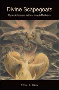 Divine Scapegoats : Demonic Mimesis in Early Jewish Mysticism