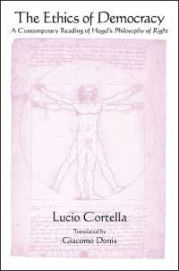 The Ethics of Democracy : A Contemporary Reading of Hegel's Philosophy of Right (Suny series in Contemporary Italian Philosophy)