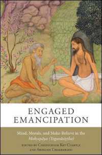Engaged Emancipation : Mind, Morals, and Make-Believe in the Mokṣopāya (Yogavāsiṣṭha)