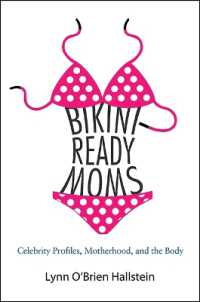 Bikini-Ready Moms : Celebrity Profiles, Motherhood, and the Body (Suny series in Feminist Criticism and Theory)