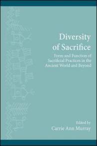 Diversity of Sacrifice : Form and Function of Sacrificial Practices in the Ancient World and Beyond (Suny series, the Institute for European and Mediterranean Archaeology Distinguished Monograph Series)