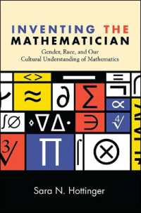 Inventing the Mathematician : Gender, Race, and Our Cultural Understanding of Mathematics