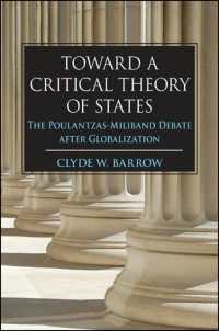 Toward a Critical Theory of States : The Poulantzas-Miliband Debate after Globalization (Suny series in New Political Science)