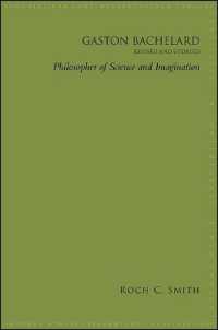 Gaston Bachelard, Revised and Updated : Philosopher of Science and Imagination (Suny series in Contemporary French Thought)