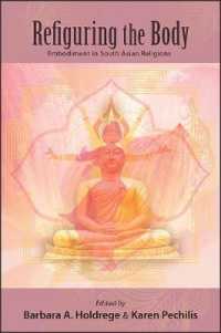 Refiguring the Body : Embodiment in South Asian Religions