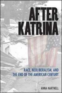 After Katrina : Race, Neoliberalism, and the End of the American Century