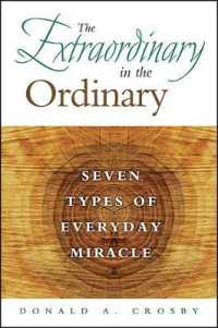 The Extraordinary in the Ordinary : Seven Types of Everyday Miracle