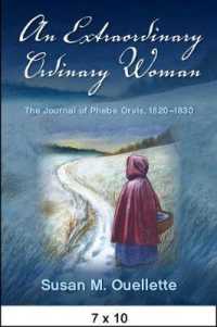 An Extraordinary Ordinary Woman : The Journal of Phebe Orvis, 1820-1830 (Excelsior Editions)