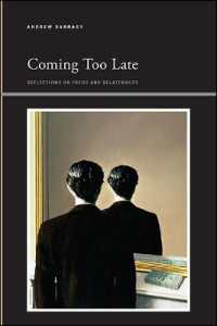 Coming Too Late : Reflections on Freud and Belatedness (Suny series, Insinuations: Philosophy, Psychoanalysis, Literature)