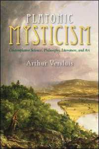 Platonic Mysticism : Contemplative Science, Philosophy, Literature, and Art (Suny series in Western Esoteric Traditions)