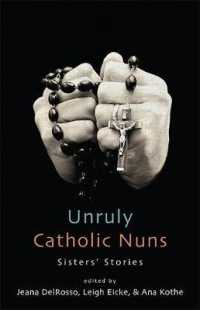 Unruly Catholic Nuns : Sisters' Stories (Excelsior Editions)