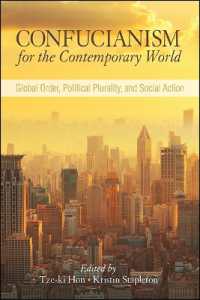 Confucianism for the Contemporary World : Global Order, Political Plurality, and Social Action (Suny series in Chinese Philosophy and Culture)