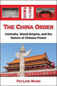 The China Order : Centralia, World Empire, and the Nature of Chinese Power