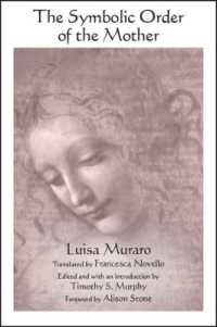 The Symbolic Order of the Mother (Suny series in Contemporary Italian Philosophy)