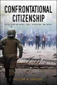 Confrontational Citizenship : Reflections on Hatred, Rage, Revolution, and Revolt (Suny series in New Political Science)