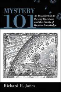 Mystery 101 : An Introduction to the Big Questions and the Limits of Human Knowledge