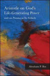 Aristotle on God's Life-Generating Power and on Pneuma as Its Vehicle (Suny series in Ancient Greek Philosophy)