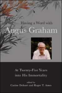 Having a Word with Angus Graham : At Twenty-Five Years into His Immortality (Suny series in Chinese Philosophy and Culture)