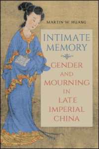 Intimate Memory : Gender and Mourning in Late Imperial China (Suny series in Chinese Philosophy and Culture)