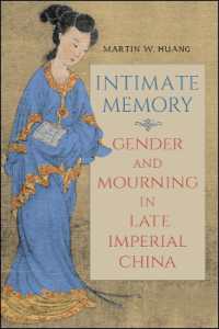 Intimate Memory : Gender and Mourning in Late Imperial China (Suny series in Chinese Philosophy and Culture)