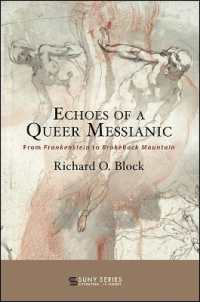 Echoes of a Queer Messianic : From Frankenstein to Brokeback Mountain (Suny series, Literature... in Theory)