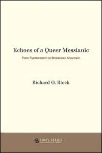 Echoes of a Queer Messianic : From Frankenstein to Brokeback Mountain (Suny series, Literature... in Theory)
