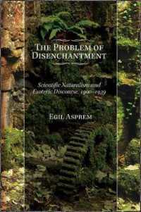 The Problem of Disenchantment : Scientific Naturalism and Esoteric Discourse, 1900-1939 (Suny series in Western Esoteric Traditions)