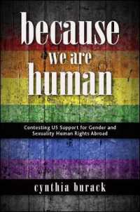 Because We Are Human : Contesting US Support for Gender and Sexuality Human Rights Abroad (Suny series in Queer Politics and Cultures)