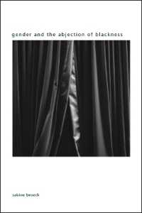 Gender and the Abjection of Blackness (Suny series in Gender Theory)