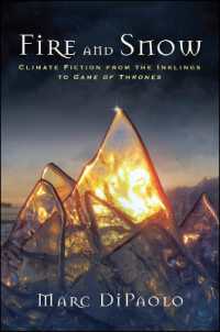 Fire and Snow : Climate Fiction from the Inklings to Game of Thrones (Suny Press Open Access)