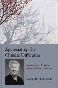 Appreciating the Chinese Difference : Engaging Roger T. Ames on Methods, Issues, and Roles (Suny series in Chinese Philosophy and Culture)