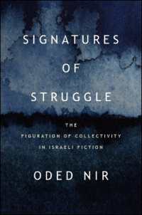 Signatures of Struggle : The Figuration of Collectivity in Israeli Fiction (Suny series in Contemporary Jewish Literature and Culture)