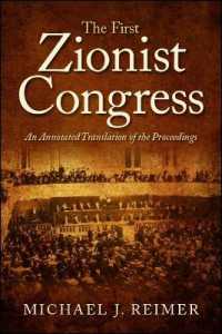 The First Zionist Congress : An Annotated Translation of the Proceedings