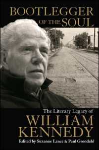 Bootlegger of the Soul : The Literary Legacy of William Kennedy (Excelsior Editions)