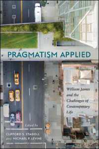 Pragmatism Applied : William James and the Challenges of Contemporary Life (Suny series in American Philosophy and Cultural Thought)