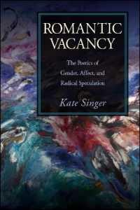 Romantic Vacancy : The Poetics of Gender, Affect, and Radical Speculation (Suny series, Studies in the Long Nineteenth Century)